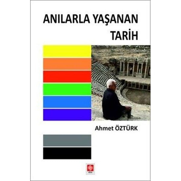 Anılarla Yaşanan Tarih | Ekin Basım Yayın (İnce Kapak)
