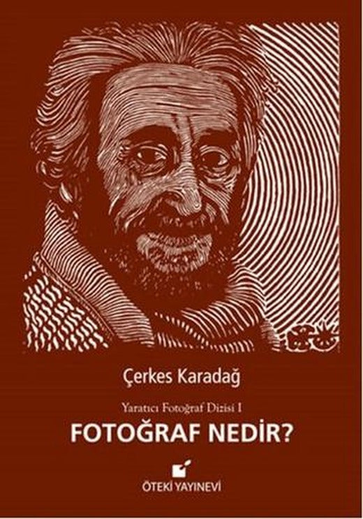 Fotoğraf Nedir? | Öteki Yayınevi (Ciltli)