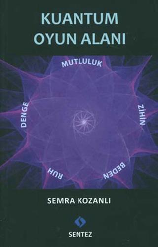Kuantum Oyun Alanı | Sentez Yayınları (Ciltsiz)  - Resim 1