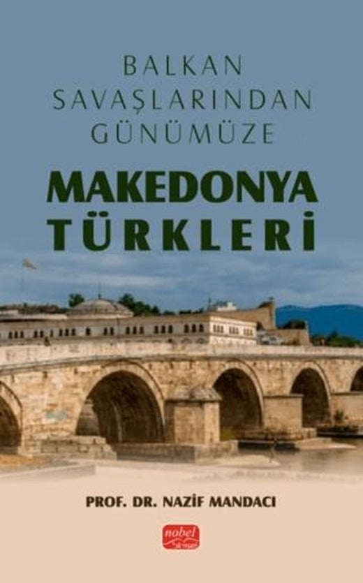 Makedonya Türkleri | Nobel Bilimsel Eserler (Ciltsiz)