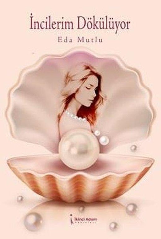 İncilerim Dökülüyor | İkinci Adam Yayınları (e-Kitap)
