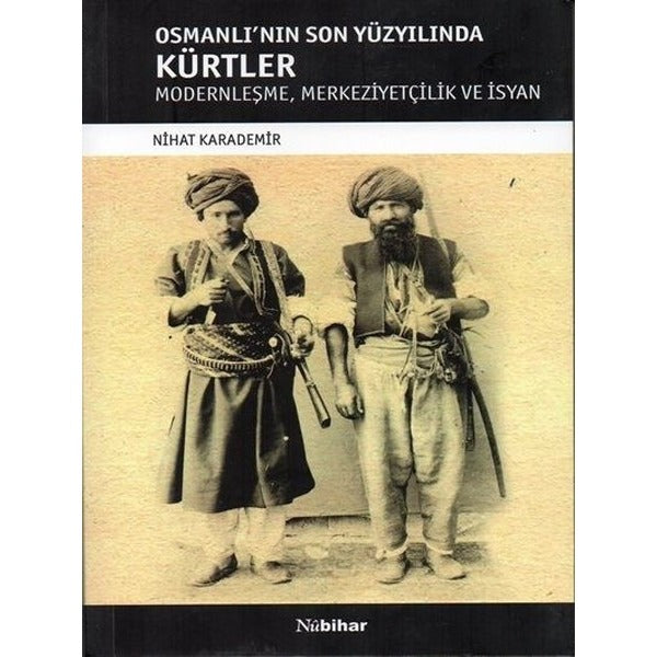 Osmanlı'nın Son Yüzyılında Kürtler