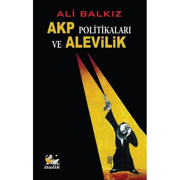 AKP Politikaları ve Alevilik | İtalik Yayınları (İnce Kapak)