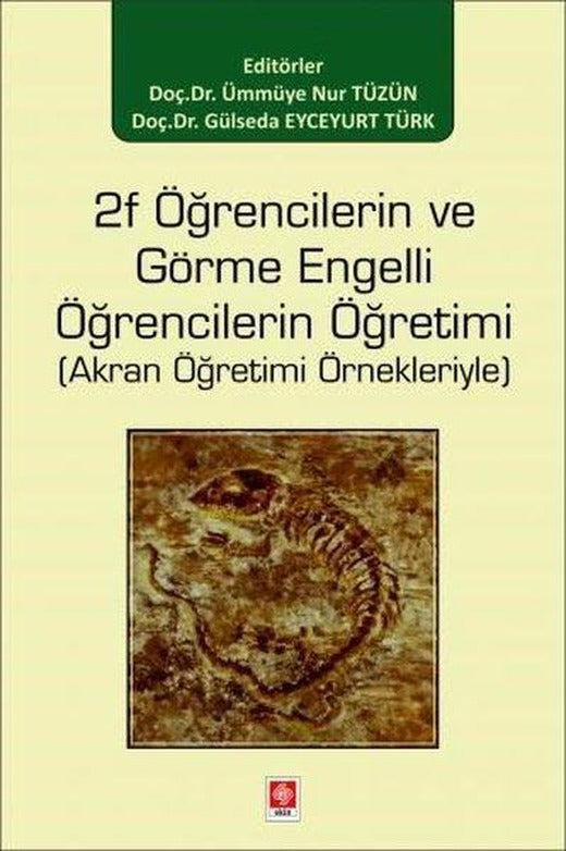 2F Öğrencilerin ve Görme Engelli Öğrencilerin Öğretimi - Akran Öğretimi Örnekleriyle | Ekin Basım Yayın (İnce Kapak)