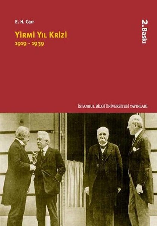 Yirmi Yıl Krizi 1919 - 1939 | İstanbul Bilgi Üniv.Yayınları (İnce Kapak)