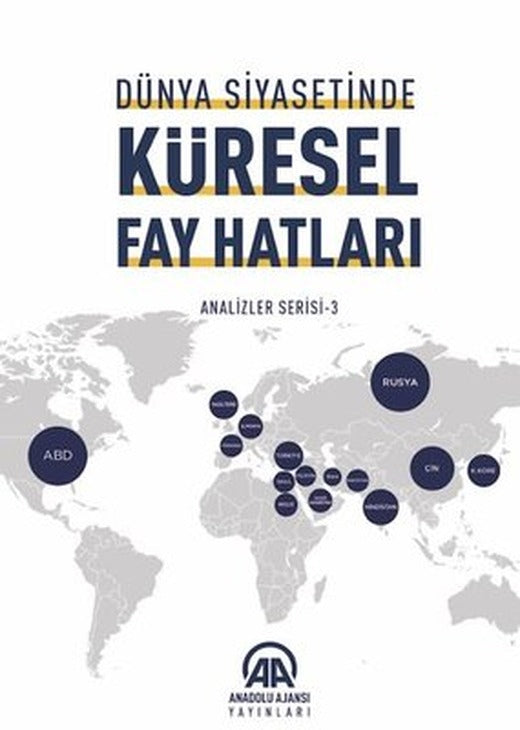 Dünya Siyasetinde Küresel Fay Hatları-Analiz Serisi 3 | Anadolu Ajansı