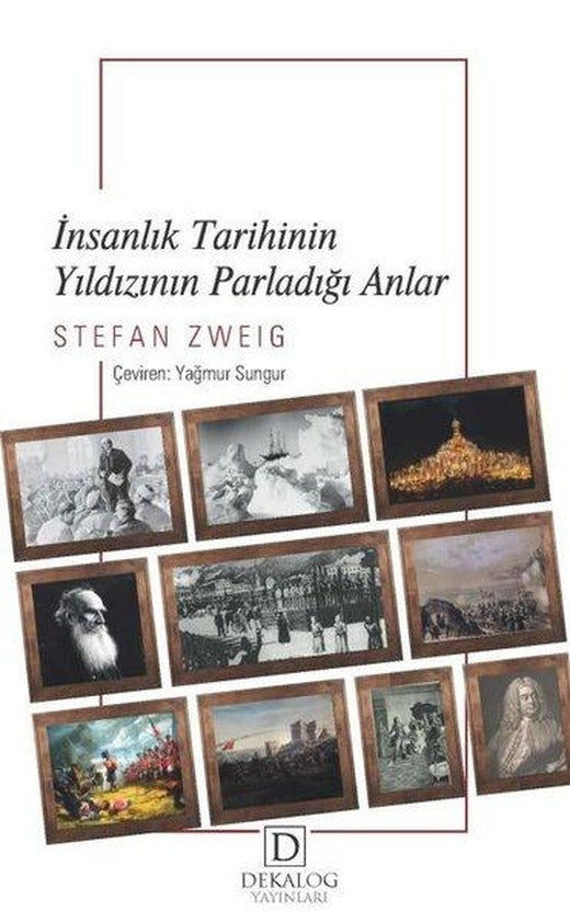 İnsanlık Tarihinin Yıldızının Parladığı Anlar | Dekalog Yayınları (İnce Kapak)
