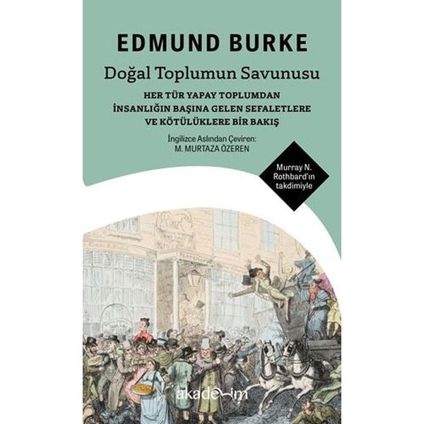 Doğal Toplumun Savunusu - Her Tür Yapay Toplumdan İnsanlığın Başına Gelen Sefaletlere ve Kötülüklere |Akademim Yayıncılık (Cep Boy)