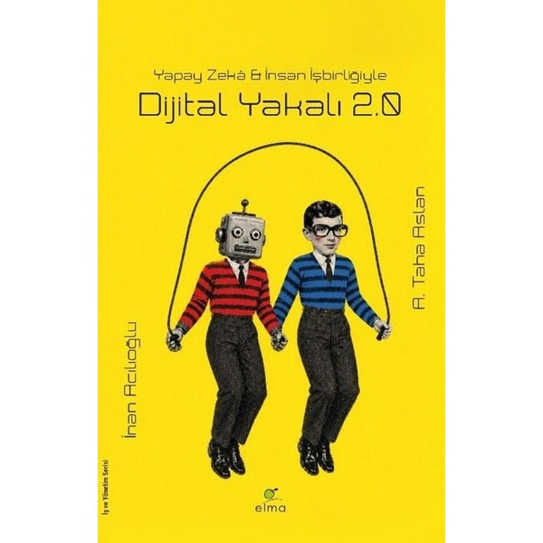 Dijital Yakalı 2.0 - Yapay Zeka & İnsan İşbirliğiyle | Elma Yayınevi (İnce Kapak)