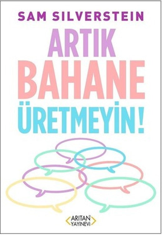 Artık Bahane Üretmeyin! | Arıtan Yayınları