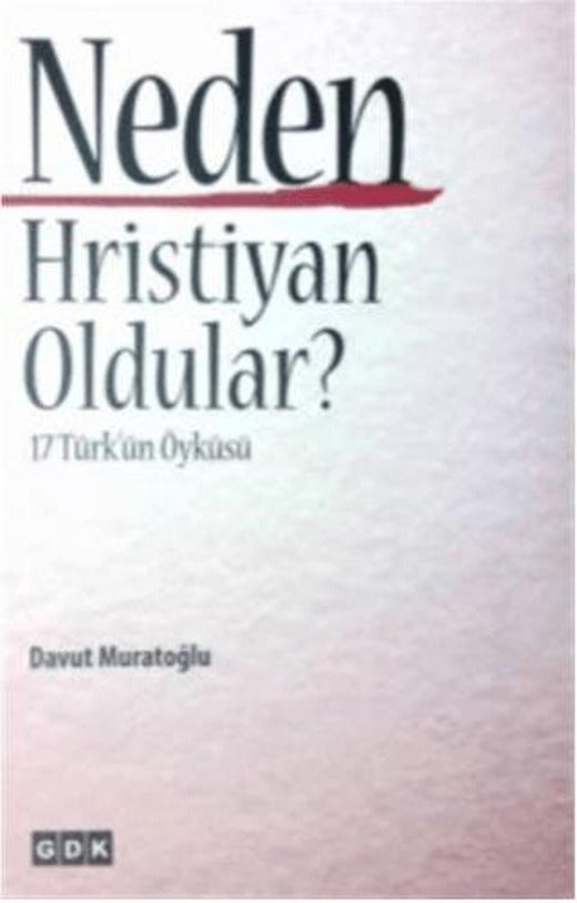 Neden Hristiyan Oldular
