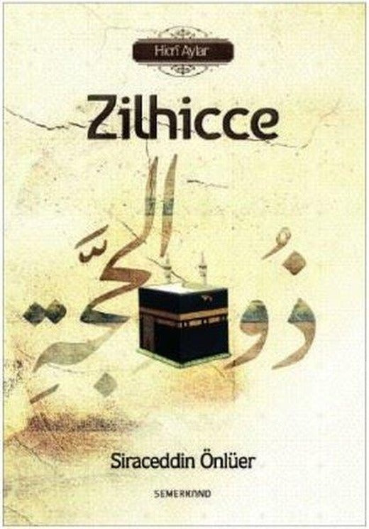 Zilhice-Hicri Aylar | Semerkand Yayınları (İnce Kapak)