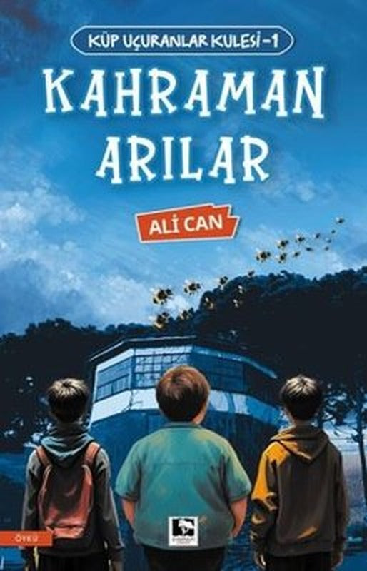 Kahraman Arılar - Küp Uçuranlar Kulesi 1 | Çınaraltı Yayınları (İnce Kapak)