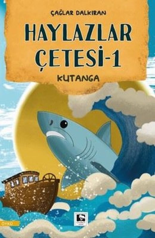 Haylazlar Çetesi 1 - Kutanga | Çınaraltı Yayınları (İnce Kapak)