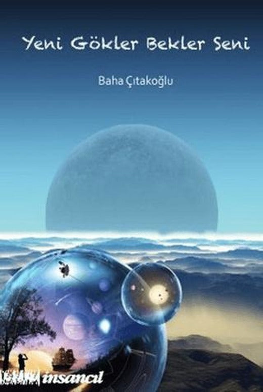Yeni Gökler Bekler Seni | İnsancıl Yayınları (Ciltsiz)