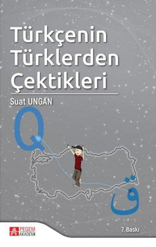 Türkçenin Türklerden Çektikleri | Pegem Akademi Yayıncılık (İnce Kapak)
