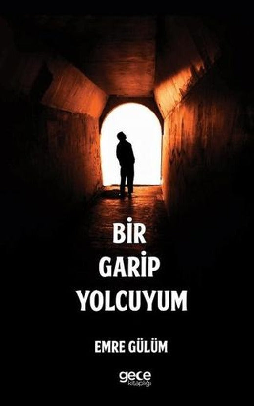Bir Garip Yolcuyum | Gece Kitaplığı (Ciltsiz)