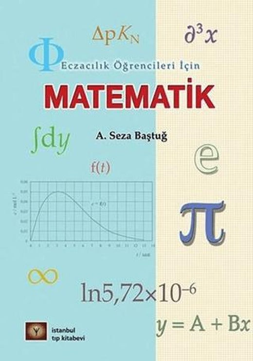 Eczacılık Öğrencileri İçin Matematik | İstanbul Tıp Kitabevi (Ciltsiz)