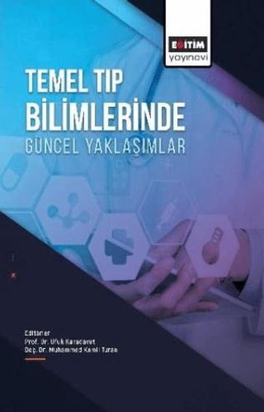 Temel Tıp Bilimlerinde Güncel Yaklaşımlar | Eğitim Yayınevi (Ciltsiz)