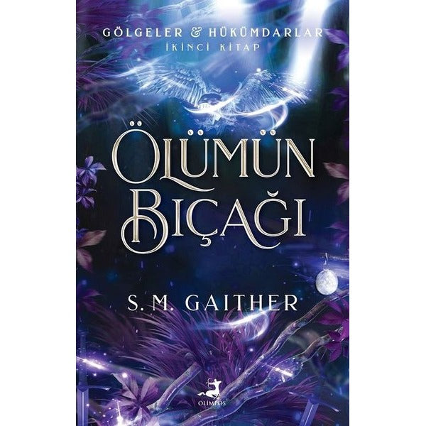 Ölümün Bıçağı - Gölgeler Hükümdarlar İkinci Kitap | Olimpos Yayınları (İnce Kapak )