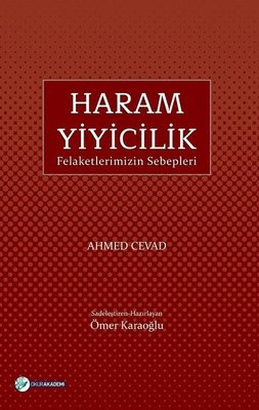 Haram Yiyicilik-Felaketlerimizin Sebepleri | Okur Akademi