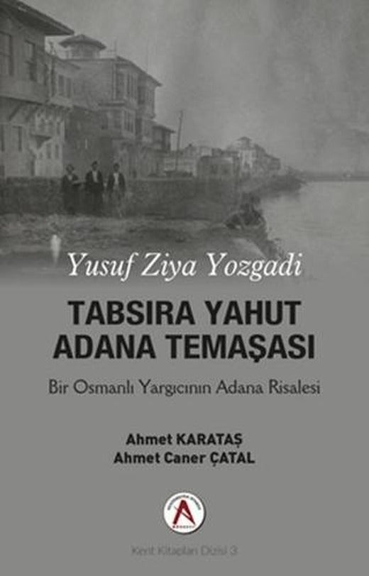 Tabsira Yahut Adana Temaşası | Akademisyen Kitabevi (Ciltsiz)