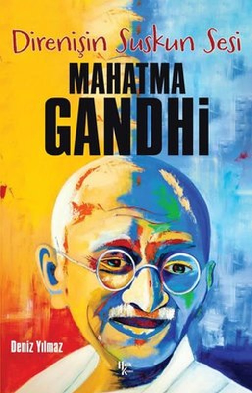 Direnişin Suskun Sesi: Mahatma Gandhi | Halk Kitabevi
