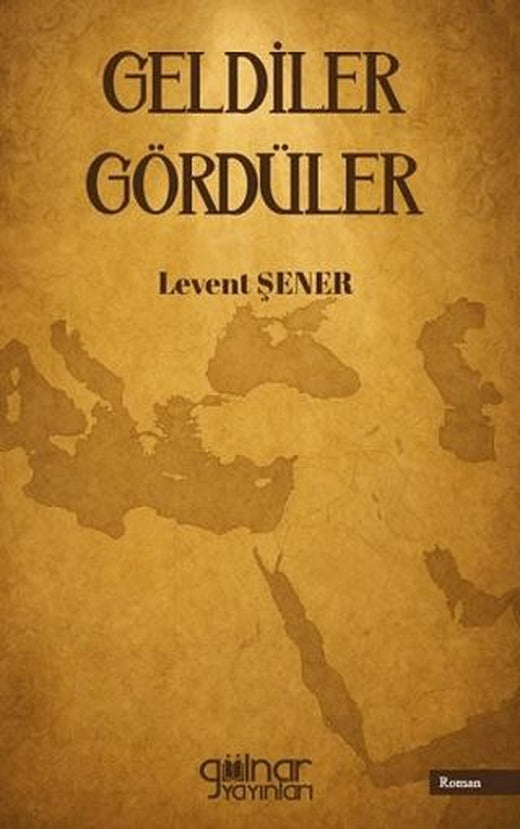Geldiler Gördüler