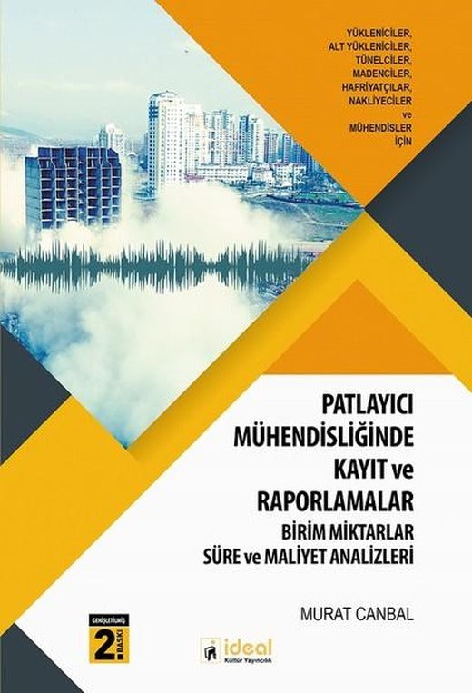 Patlayıcı Mühendisliği Uygulamalarında Kayıt ve Raporlamalar | İdeal Kültür Yayıncılık (İnce Kapak)