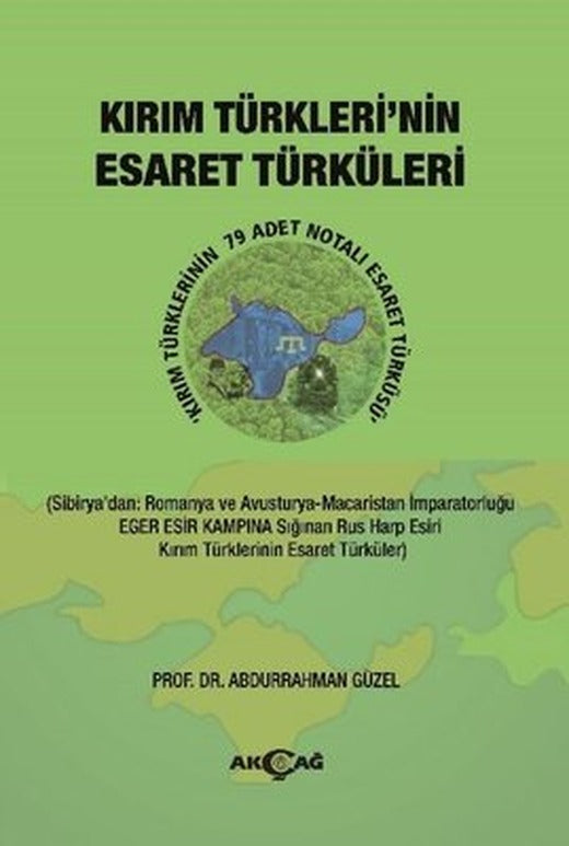 Kırım Türkleri'nin Esaret Türküleri | Akçağ Yayınları
