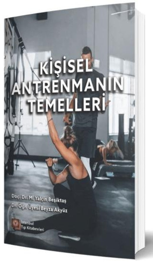 Kişisel Antrenmanın Temelleri | İstanbul Tıp Kitabevi (Ciltsiz)