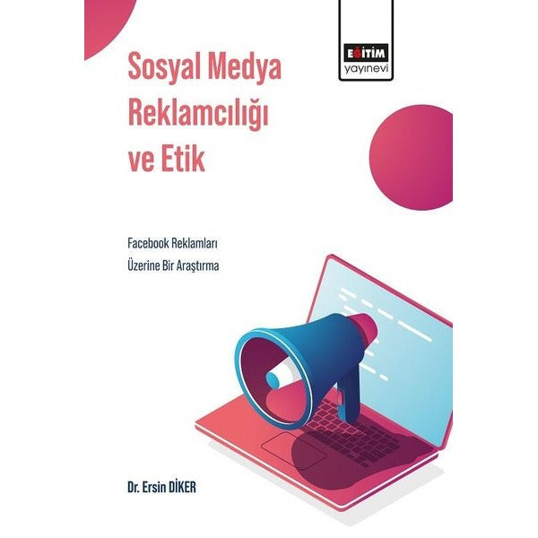 Sosyal Medya Reklamcılığı ve Etik | Eğitim Yayınevi (İnce Kapak)