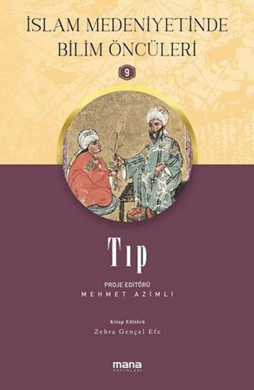 Tıp - İslam Medeniyetinde Bilim Öncüleri 9