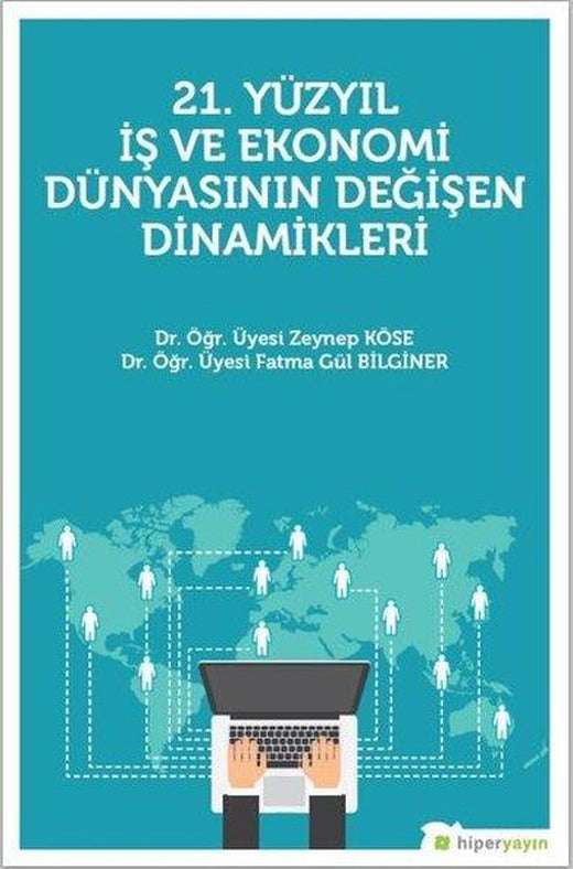 21.Yüzyıl İş ve Ekonomi Dünyasının Değişen Dinamikleri | Hiperlink (İnce Kapak)