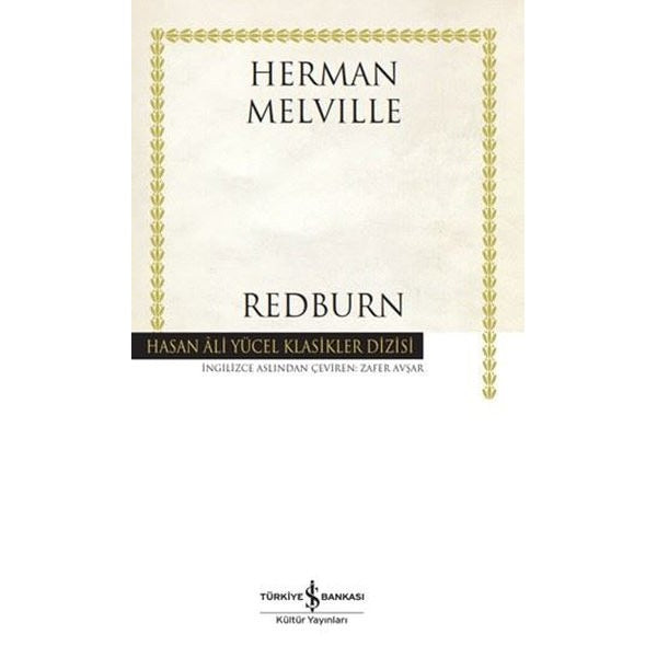 Redburn - Hasan Ali Yücel Klasikler | İş Bankası Kültür Yayınları (Ciltli)