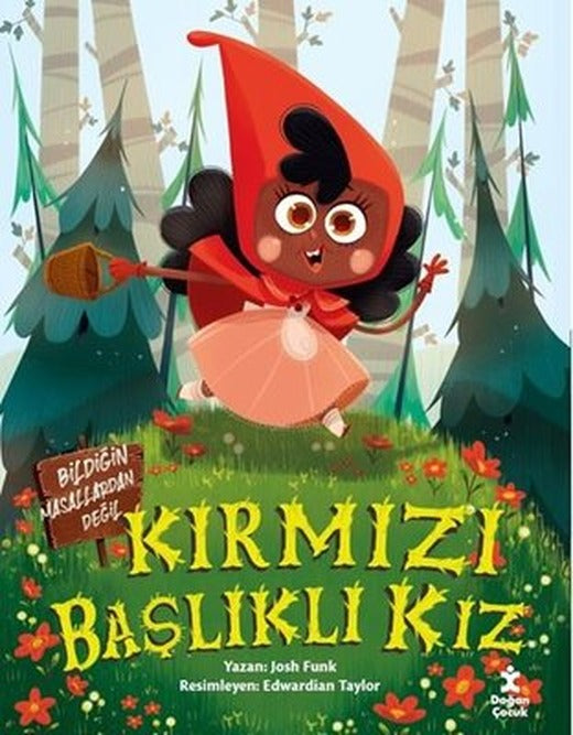 Kırmızı Başlıklı Kız - Bildiğiniz Masallardan Değil | Doğan Çocuk (İnce Kapak)