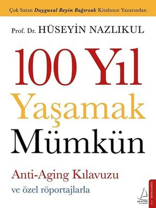 100 Yıl Yaşamak Mümkün | Destek Yayınları