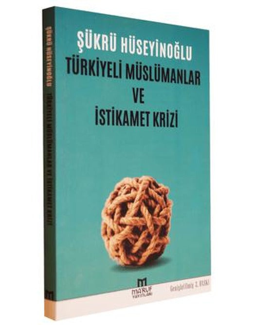 Türkiyeli Müslümanlar ve İstikamet Krizi