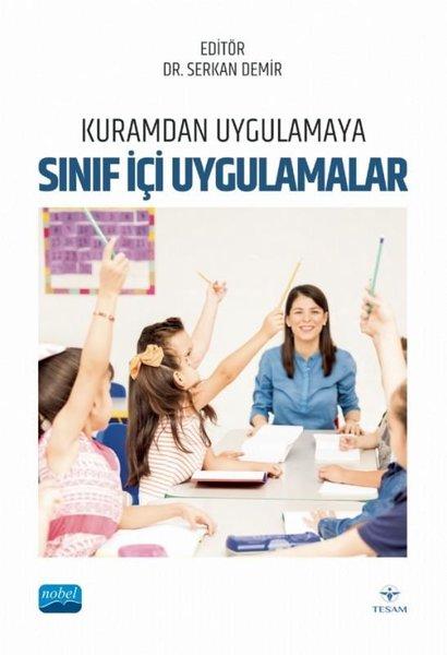 Kuramdan Uygulamaya Sınıf İçi Uygulamalar | Nobel Akademik Yayıncılık (İnce Kapak)  - Resim 1