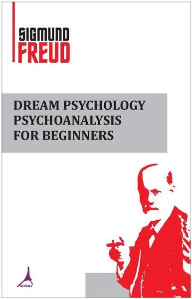 Dream Psychology Psychoanalysis for Beginners | Alter Yayınları (İnce Kapak)  - Resim 1