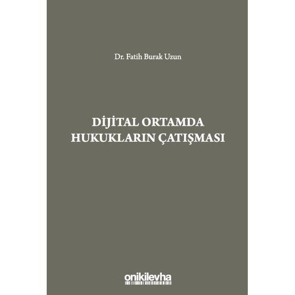 Dijital Ortamda Hukukların Çatışması | On İki Levha Yayınları (Ciltli)