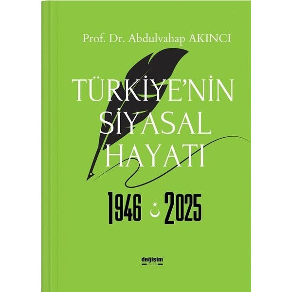 Türkiye'nin Siyasal Hayatı 1946 - 2025 | Değişim Yayınları (İnce Kapak )