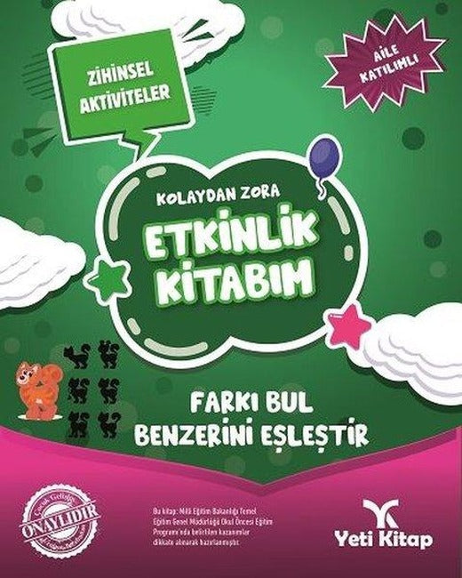 Farkı Bul Benzerini Eşleştir-Kolaydan Zora Etkinlik Kitabım | Yeti Kitap (İnce Kapak)