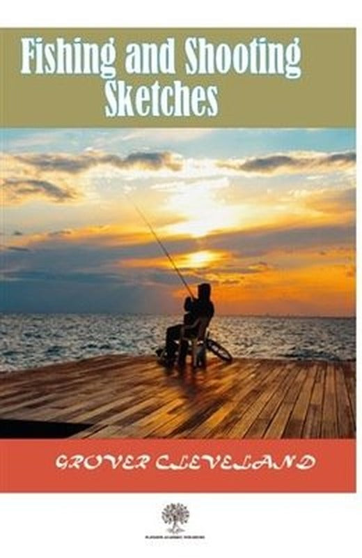 Fishing and Shooting Sketches | Platanus Publishing