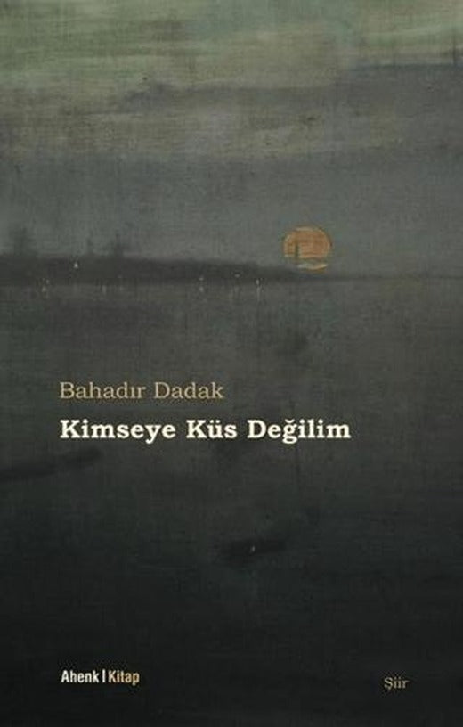 Kimseye Küs Değilim