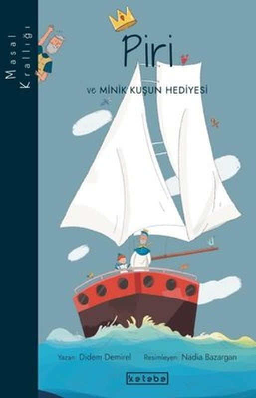 Piri ve Minik Kuşun Hediyesi - Masal Krallığı | Ketebe Yayınları