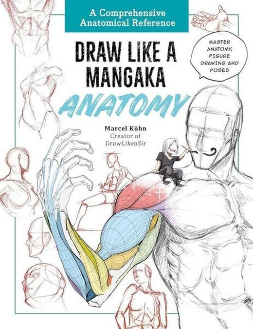 Draw Like a Mangaka: Anatomy | Quarto Publishing (İnce Kapak)