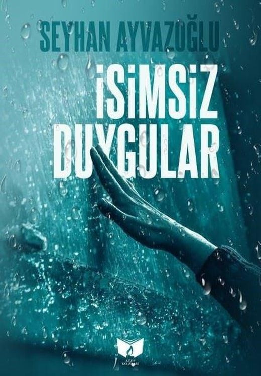 İsimsiz Duygular | Ateş Yayınları (İnce Kapak)