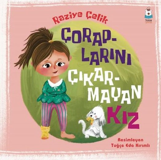 Çoraplarını Çıkarmayan Kız | Luna Yayınları