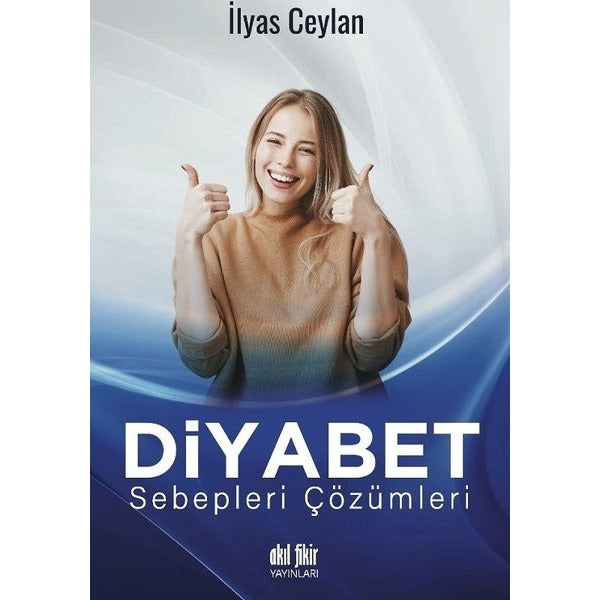 Diyabet - Sebepleri Çözümleri